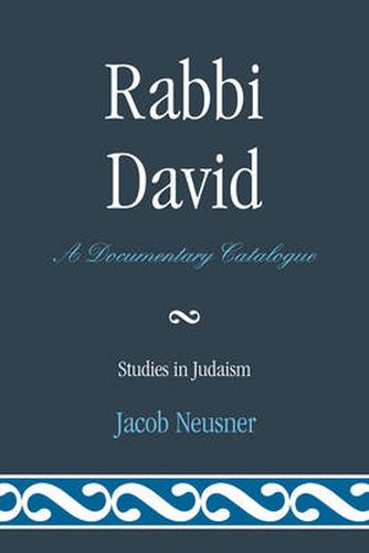Rabbi David: A Documentary Catalogue