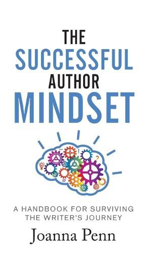 Cover image for The Successful Author Mindset: A Handbook for Surviving the Writer's Journey