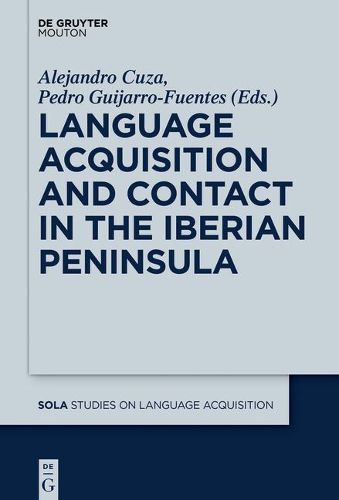 Cover image for Language Acquisition and Contact in the Iberian Peninsula