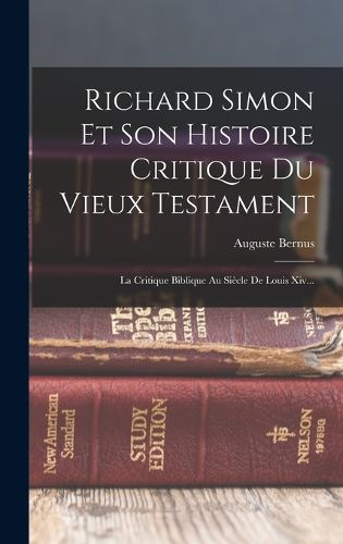 Cover image for Richard Simon Et Son Histoire Critique Du Vieux Testament