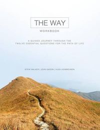 Cover image for The Way Workbook: A Guided Journey Through the Twelve Essential Questions for the Path of Life