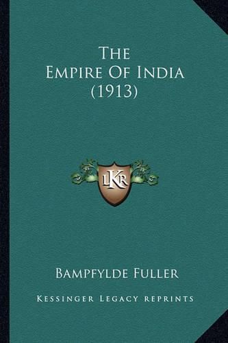 Cover image for The Empire of India (1913)