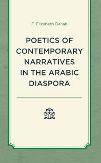 Cover image for Poetics of Contemporary Narratives in the Arabic Diaspora