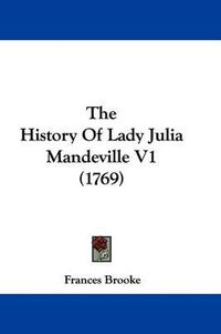 Cover image for The History Of Lady Julia Mandeville V1 (1769)