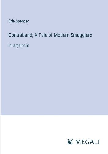 Cover image for Contraband; A Tale of Modern Smugglers