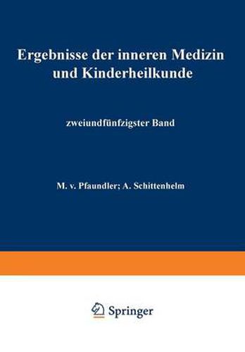 Cover image for Ergebnisse Der Inneren Medizin Und Kinderheilkunde: Zweiundfunfzigster Band