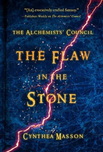 The Flaw In The Stone: The Alchemists' Council, Book 2