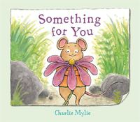 Cover image for Something for You: A Picture Book