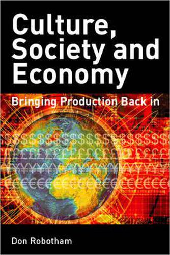 Culture, Society, Economy: Bringing Production Back in