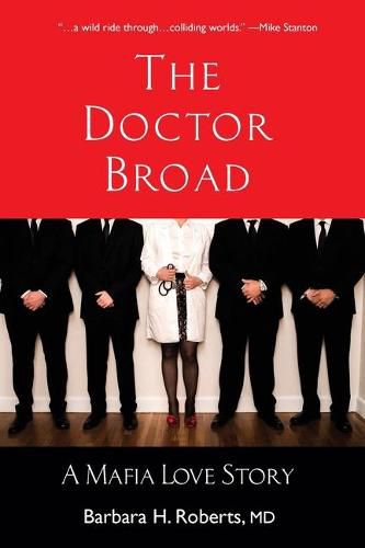 Cover image for The Doctor Broad: A Mafia Love Story