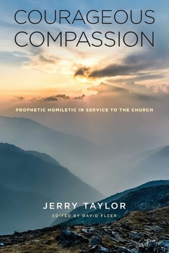 Cover image for Courageous Compassion: A Prophetic Homiletic in Service to the Church
