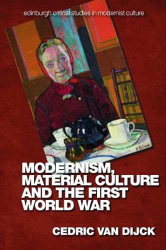 Cover image for Modernism, Material Culture and the First World War