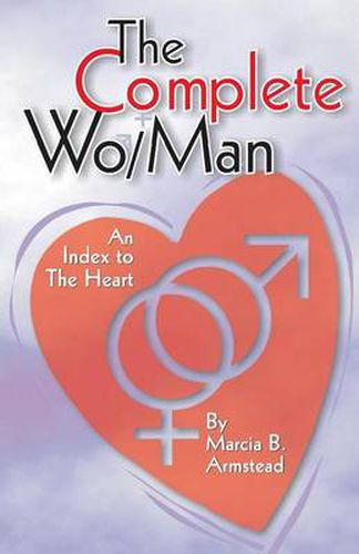 Cover image for The Complete Wo/Man: An Index to the Heart