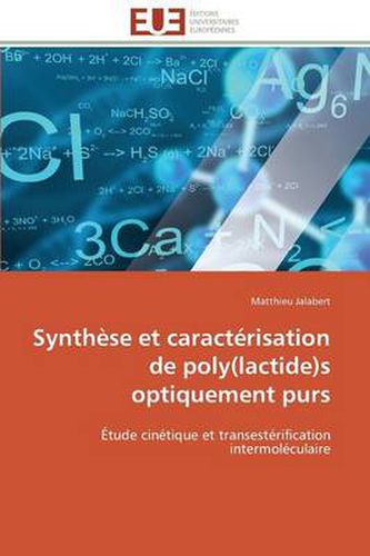 Cover image for Synth se Et Caract risation de Poly(lactide)S Optiquement Purs