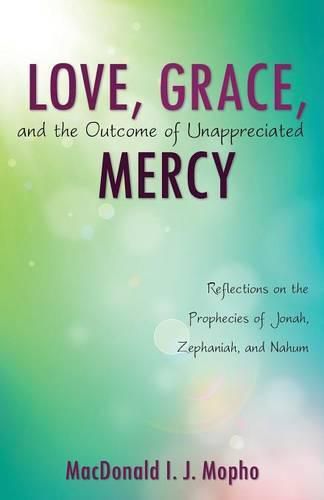 Cover image for Love, Grace, and the Outcome of Unappreciated Mercy