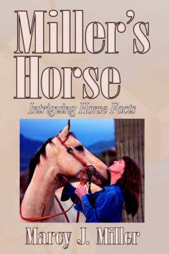 Cover image for Miller's Horse: Intriguing Horse Facts