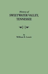 Cover image for History of Sweetwater Valley, Tennessee