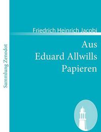 Cover image for Aus Eduard Allwills Papieren