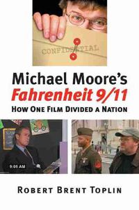 Cover image for Michael Moore's   Fahrenheit 9/11: How One Film Divided a Nation