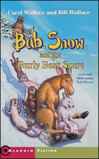 Cover image for Bub, Snow, and the Burly Bear Scare