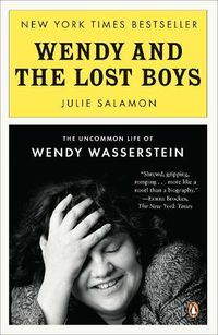 Cover image for Wendy and the Lost Boys: The Uncommon Life of Wendy Wasserstein