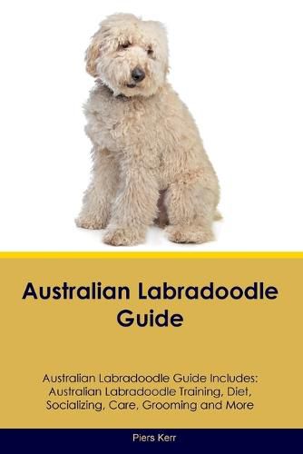 Cover image for Australian Labradoodle Guide Australian Labradoodle Guide Includes