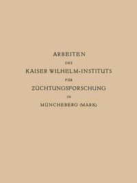 Cover image for Arbeiten Des Kaiser Wilhelm-Instituts Fur Zuchtungsforschung in Muncheberg