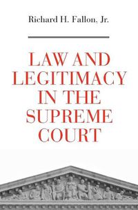 Cover image for Law and Legitimacy in the Supreme Court