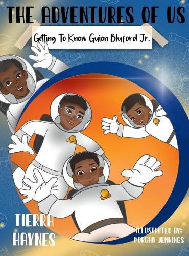 Cover image for The Adventures of Us: Getting to Know Guion Bluford Jr.