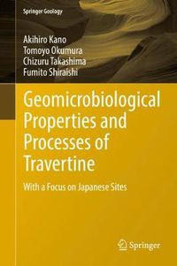 Cover image for Geomicrobiological Properties and Processes of Travertine: With a Focus on Japanese Sites