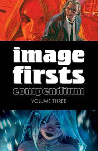 Cover image for Image Firsts Compendium Volume 3