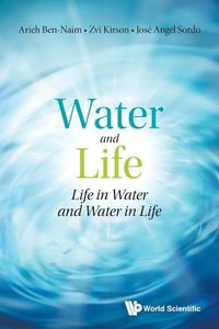 Cover image for Water And Life: Life In Water And Water In Life