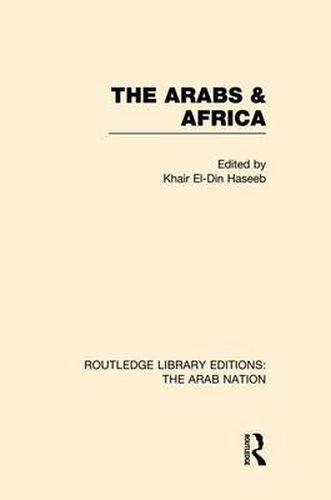 Cover image for The Arabs and Africa (RLE: The Arab Nation)