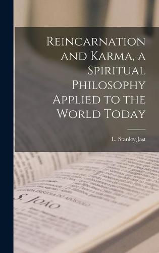 Cover image for Reincarnation and Karma, a Spiritual Philosophy Applied to the World Today