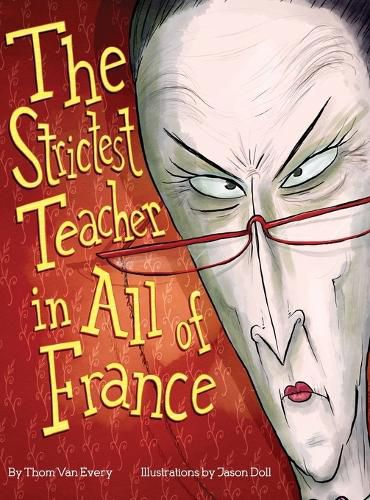 Cover image for The Strictest Teacher in All of France