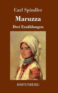 Cover image for Maruzza: Drei Erzahlungen