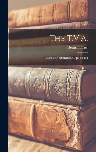 Cover image for The T.V.A.: Lessons for International Application