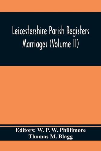 Cover image for Leicestershire Parish Registers. Marriages (Volume II)