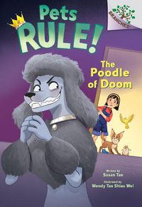 Cover image for The Poodle of Doom: A Branches Book (Pets Rule #2)