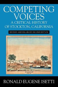 Cover image for Competing Voices: A Critical History of Stockton, California: Revised and Enlarged Second Edition