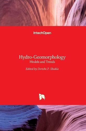 Cover image for Hydro-Geomorphology: Models and Trends