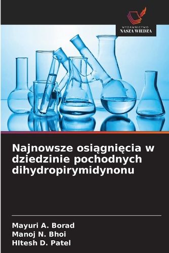 Cover image for Najnowsze osiągnięcia w dziedzinie pochodnych dihydropirymidynonu