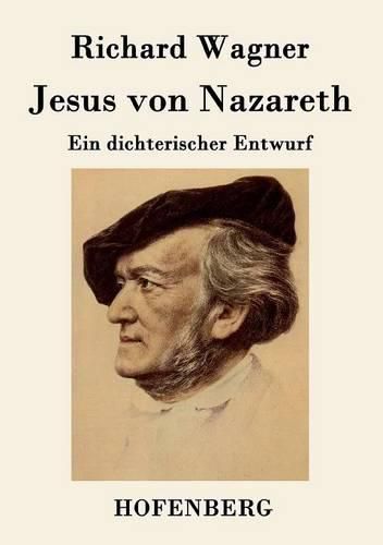 Cover image for Jesus von Nazareth: Ein dichterischer Entwurf