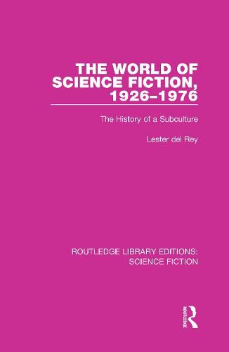 The World of Science Fiction, 1926-1976: The History of a Subculture