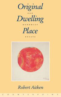 Cover image for Original Dwelling Place: Zen Buddhist Essays
