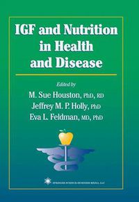 Cover image for IGF and Nutrition in Health and Disease