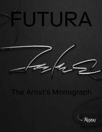 Cover image for Futura : The Artist's Monograph 