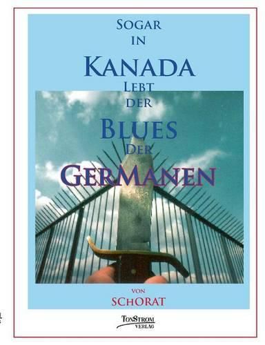 Cover image for Sogar in Kanada lebt der Blues der Germanen