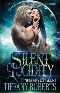 Cover image for Silent Lucidity (The Infinite City #1)