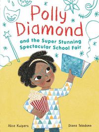 Cover image for Polly Diamond and the Super Stunning Spectacular School Fair: Book 2
